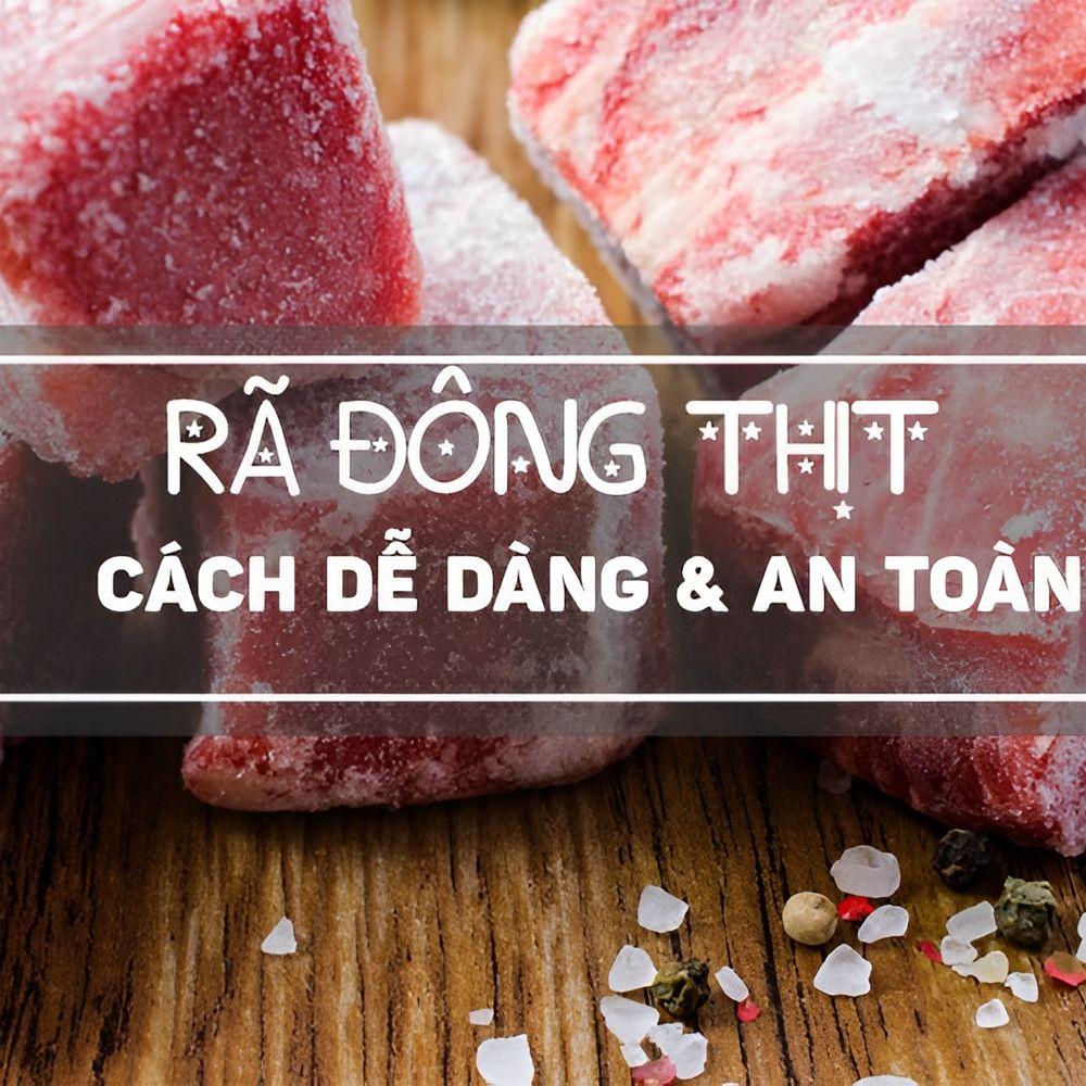10 cách rã đông thịt nhanh, đơn giản, an toàn