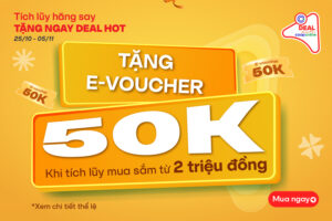 Tích lũy hăng say - tặng ngay e-voucher 50K