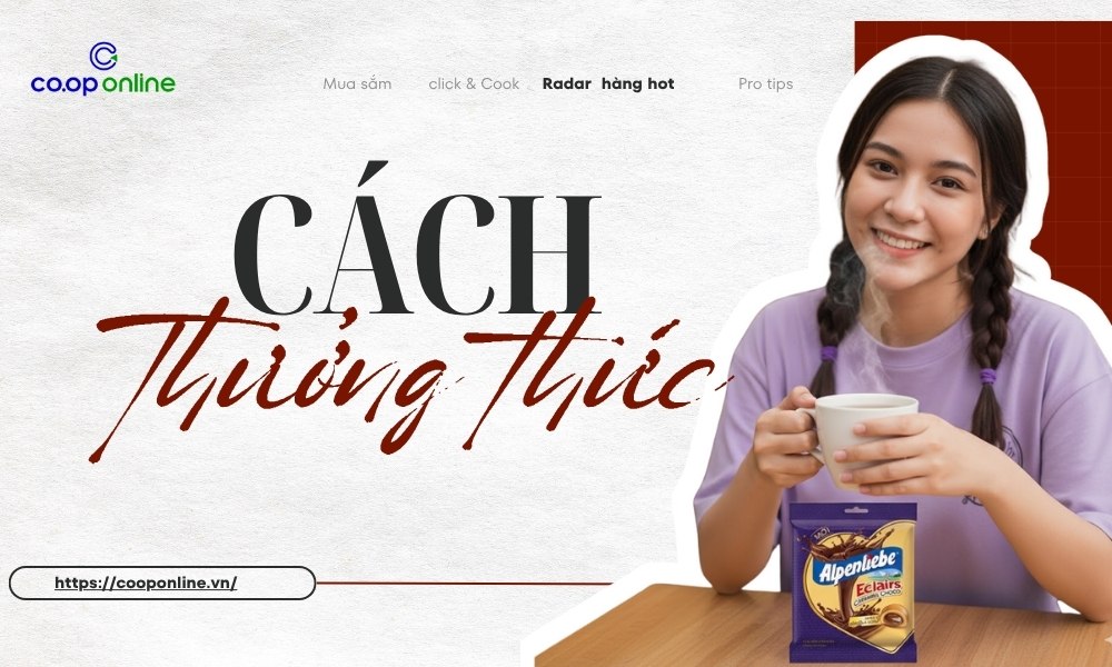 cách thưởng thức kẹo mềm Alpenliebe socola chảy trọn vị