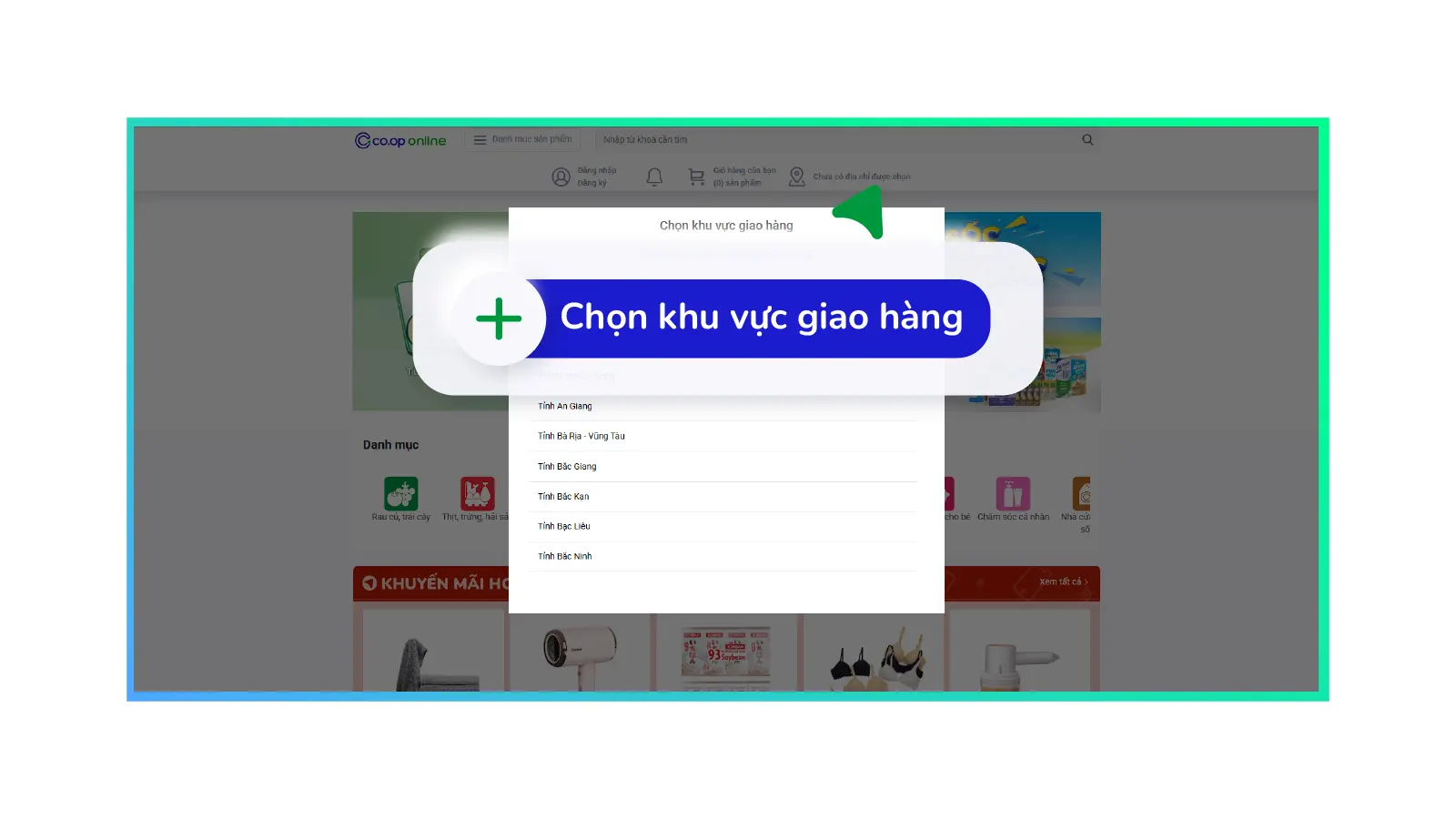 Chọn icon "Địa chỉ" để hệ thống hiển thị đúng các mặt hàng và khuyến mãi