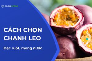 Cách chọn chanh leo ngon