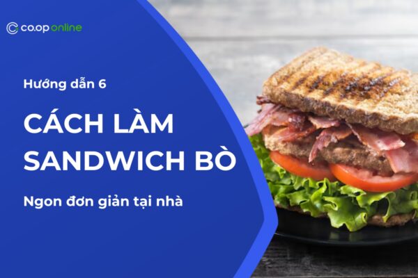 cách làm sandwich bò