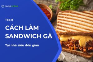 cách làm sandwich gà