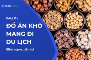 món đồ ăn khô mang đi du lịch