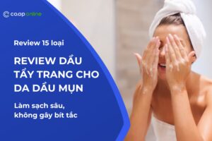 review dầu tẩy trang