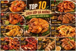 top-10-cach-uop-ga-nuong-sieu-ngon-don-gian-tai-nha