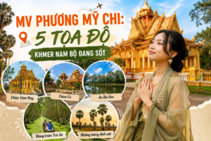 5 địa điểm du lịch Khmer Nam Bộ gây sốt sau MV Phương Mỹ Chi