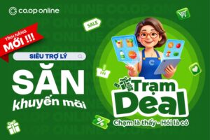 Trạm Deal - Siêu trợ lý săn khuyến mãi Co.op Online