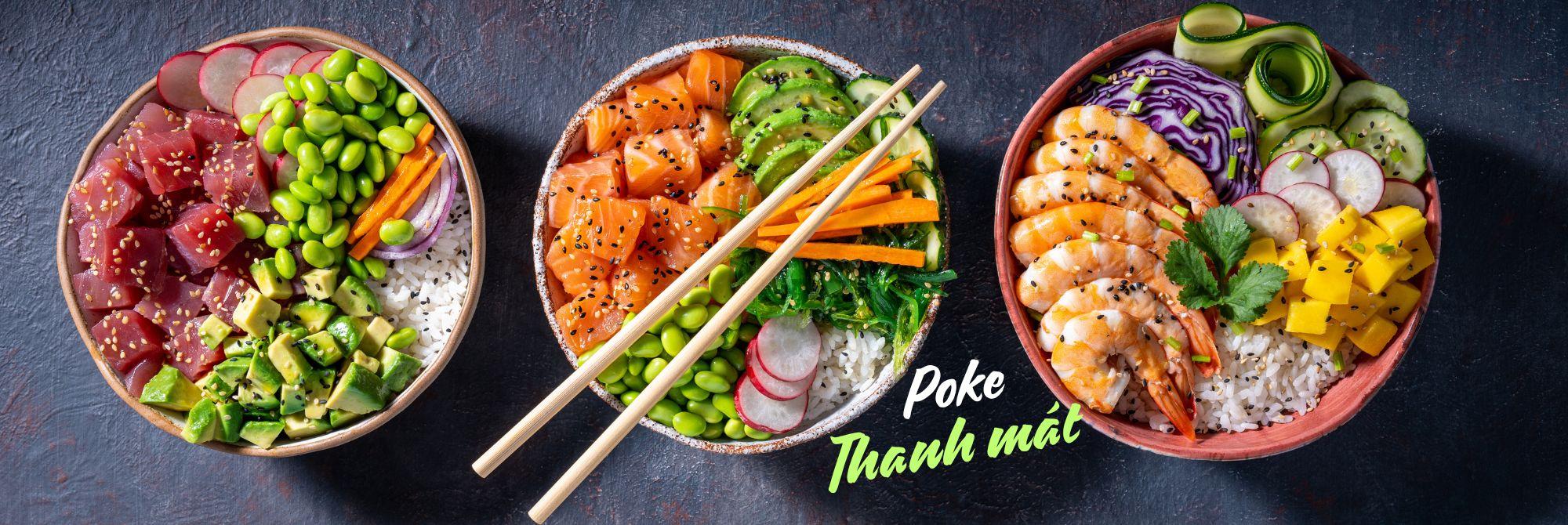 Poke - sự linh hoạt và thú vị trong nguyên liệu