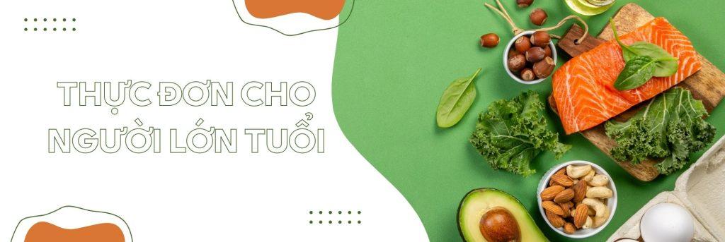 Đẩy đủ dưỡng chất, dễ tiêu hoá là tiêu chí xây dựng thực đơn cho người lớn tuổi